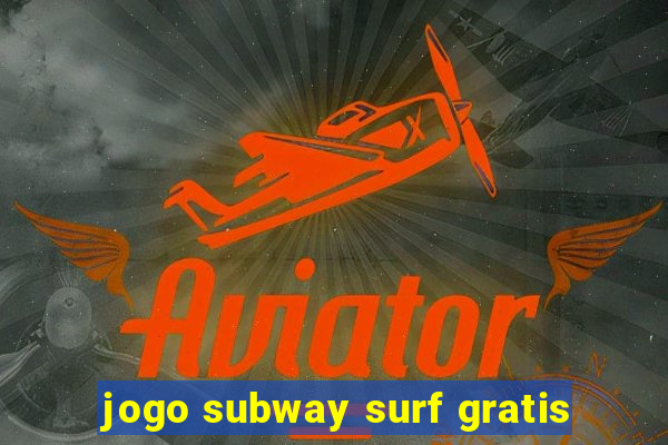 jogo subway surf gratis